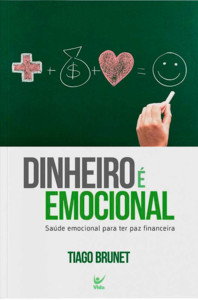 Dinheiro é emocional: saúde emocional para ter paz financeira