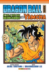 Dragon ball gaiden 01 - aquela vez que reencarnei como yamcha
