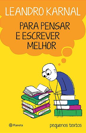 Para pensar e escrever melhor: Pequenos textos
