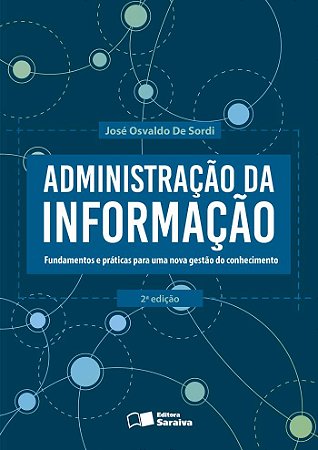 Administração da informação: Fundamentos e práticas para uma nova gestão do conhecimento