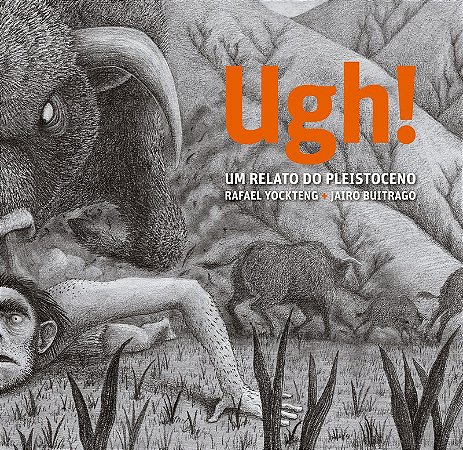 Ugh!: Um relato do pleistoceno