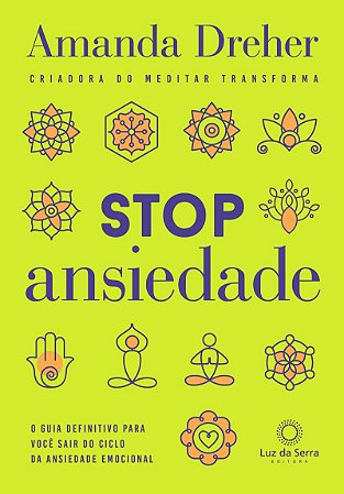 Stop ansiedade O guia definitivo para você sair do ciclo da ansiedade emocional
