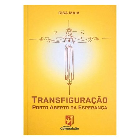TRANSFIGURAÇÃO - PORTO ABERTO DA ESPERANÇA