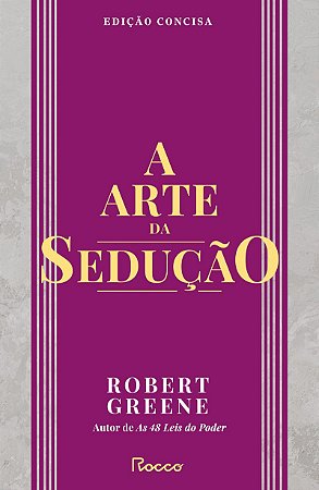 A arte da sedução: Edição concisa