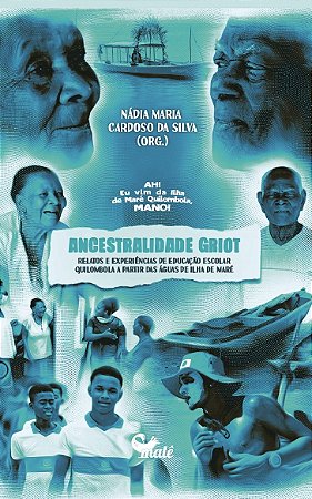Ancestralidade Griot: Relatos e experiências de educação escolar
