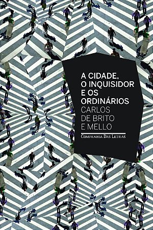 A cidade o inquisidor e os ordinários