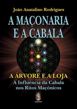 A Maçonaria e a Cabala: a árvore e a loja – A influência da cabala nos ritos maçônicos