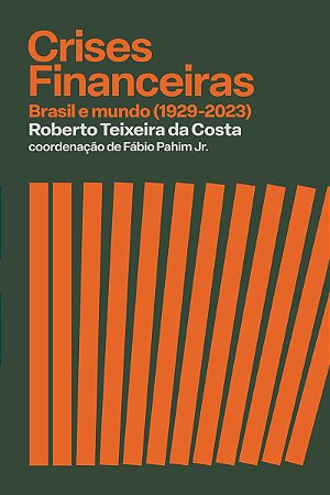 Crises financeiras: Brasil e mundo (1929-2023)