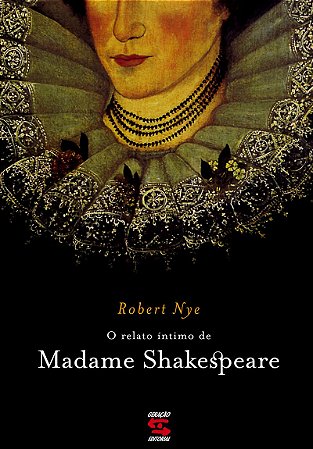 O Relato Íntimo de Madame Shakespare
