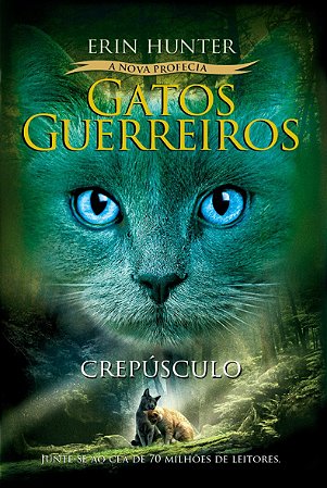 Gatos Guerreiros (A Nova Profecia) - Crepúsculo