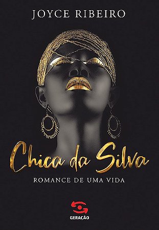 Chica da Silva: Romance de uma vida