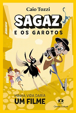 Sagaz e os Garotos - Minha Vida Daria um Filme