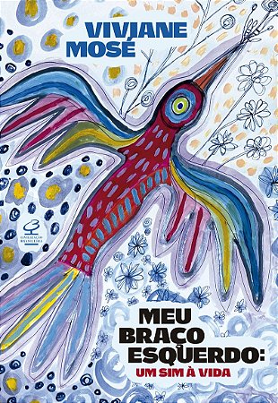 Meu braço esquerdo: Um sim à vida