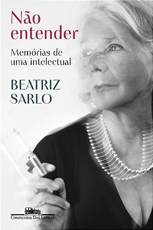 Não entender: Memórias de uma intelectual