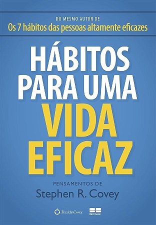 Hábitos para uma vida eficaz