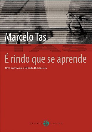 É rindo que se aprende: Uma entrevista a Gilberto Dimenstein (Inclui DVD)