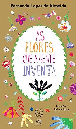 As flores que a gente inventa