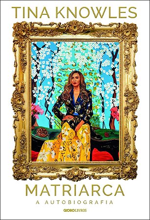 Matriarca: a autobiografia (mãe da Beyoncé)
