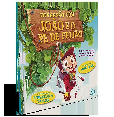 Diversão com João e o pé de feijão - E se os personagens pudessem escrever a própria história?