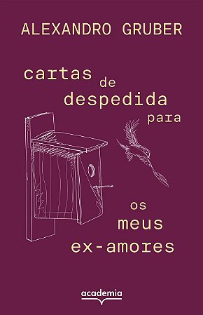 Cartas de despedida para os meus ex-amores