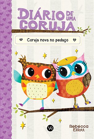 Diário de uma coruja 4: Coruja nova no pedaço