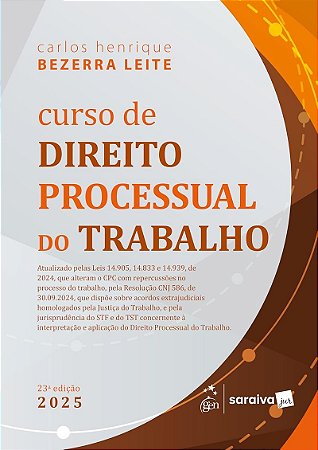 Curso de Direito Processual do Trabalho - 23ª Edição 2025