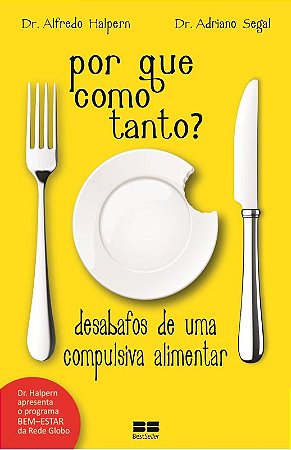 Por que como tanto?