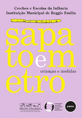 Sapato e Metro - Crianças e Medidas: Primeiras Abordagens à Descoberta, à Função e ao Uso da Medida