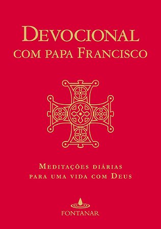 Devocional com Papa Francisco: Meditações diárias para uma vida com Deus