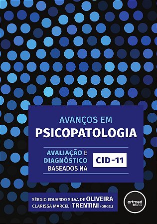 Avanços em Psicopatologia: Avaliação e Diagnóstico Baseados na CID-11