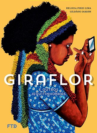 Giraflor e outros jequitinhonhas