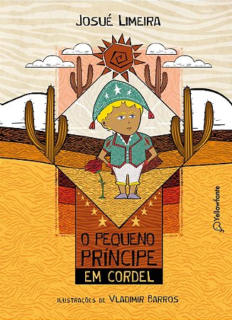 O Pequeno Príncipe em cordel (Adaptação da obra de Antoine de Saint-Exupéry) - Nova Edição