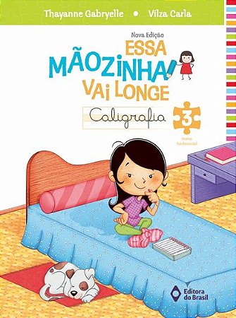 Essa mãozinha vai longe - caligrafia - 3º ano - Ensino fundamental I