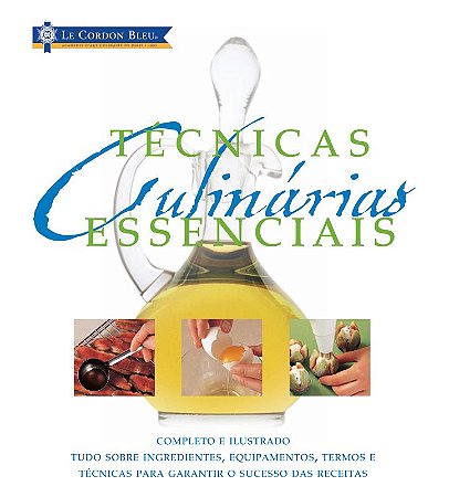 Le Cordon Bleu : Técnicas culinárias essenciais