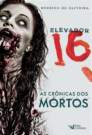 Elevador 16 - a crônica dos mortos
