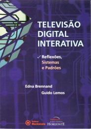 Televisão digital interativa reflexões, sistemas e padrões