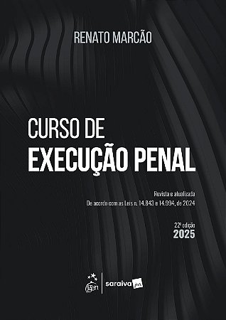 Curso de Execução Penal - 22ª Edição 2025