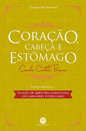 Coração, cabeça e estômago: Com questões comentadas de vestibular