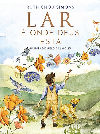 Lar é onde Deus está – Um livro infantil que introduz o Salmo 23 de forma poética e acolhedora