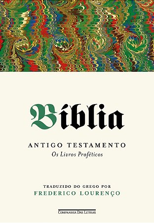 Bíblia – Volume III: Antigo Testamento - Os livros proféticos
