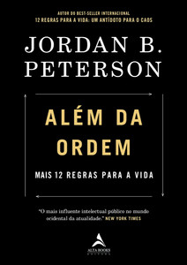 Além da ordem: Mais 12 regras para a vida