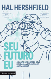Seu futuro eu: como as decisões de hoje moldam a vida que você quer amanhã