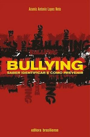 Bullying - Saber Identificar e Como Prevenir