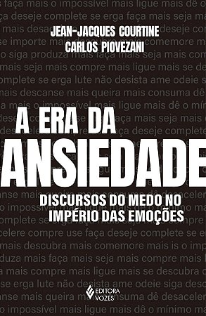 A era da ansiedade: Discursos do medo no império das emoções