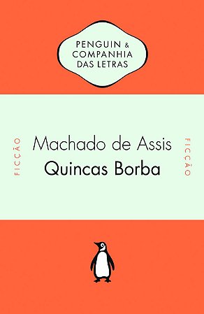 Quincas Borba - Mais de uma centena de notas explicativas e introdução de John Gledson