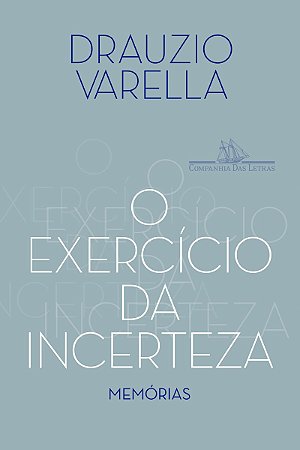 O exercício da incerteza: Memórias