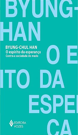 O espírito da esperança: Contra a sociedade do medo