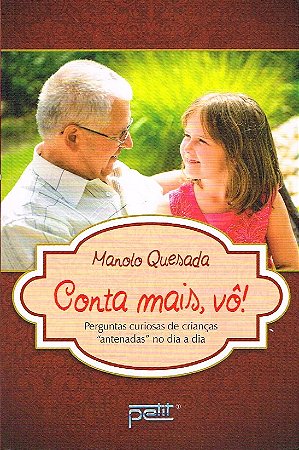 Conta mais, vô !