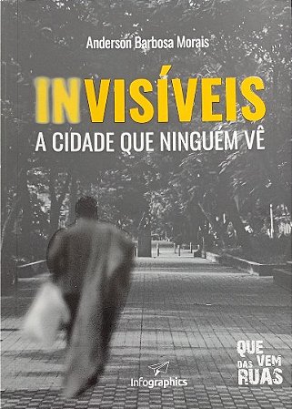 INVISÍVEIS - A CIDADE QUE NINGUÉM VÊ