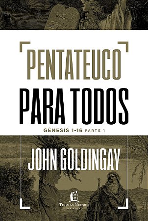 Pentateuco para todos: Gênesis 1-16 – Parte 1